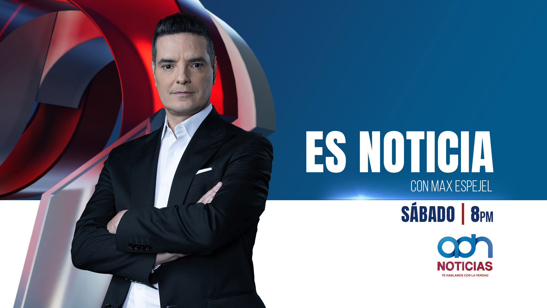 Imagen del programa: Es Noticia con Max Espejel
